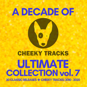 A Decade Of Cheeky: Ultimate Collection, Vol. 7