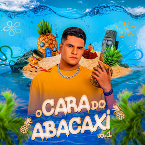 O Cara do Abacaxi, Vol.1