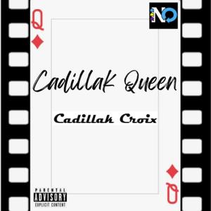 Cadillak Queen (Explicit)