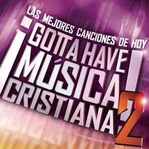 Gotta Have Musica Cristiana V2