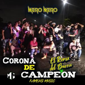Corona de Campeon (El Remix del Barrio)