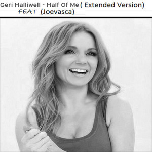 Geri Halliwell - Half Of Me (Extended Version)