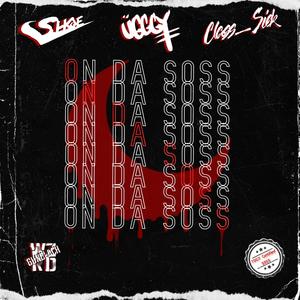 SOSS GANG - On Da Soss (feat. WZRD Gundlach, Class_Sick, S.H.O.E. & UGGGY) (Explicit)