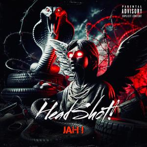 JAH! : HEADSHOT! (Explicit)