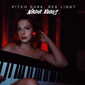 Pitch Dark, Red Light