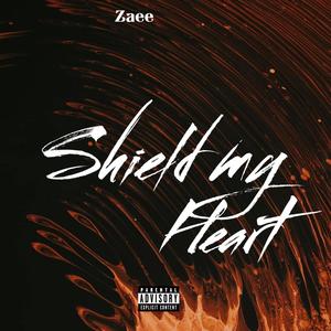 Shield my Heart (Explicit)