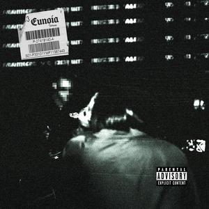 EUNOIA (feat. Trigganasty) (Explicit)
