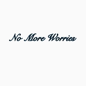 NO MORE WORRIES (Explicit)