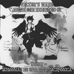 Velter's Ward Above One Hundred #4: Memórias de Uma Vida Cacofônica