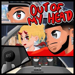 Out Of My Head (Explicit)