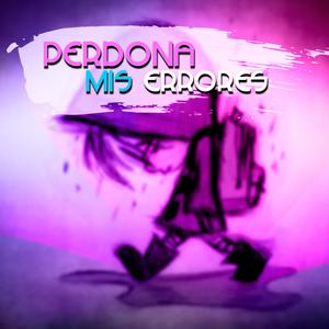 Perdona Mis Errores