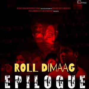 Epilogue Roll Dimaag (feat. Abhimanyu Karlekar)