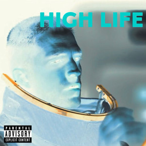 High Life (Explicit)