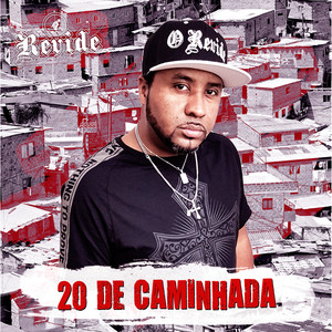 20 de Caminhada (Explicit)