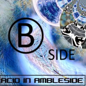 B-Side In Ambleside (Explicit)