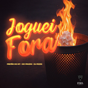 Joguei Fora (Explicit)
