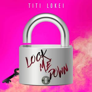 Lock Me Down Today (Explicit)