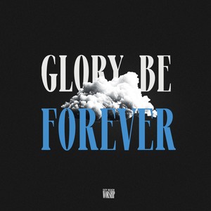 Glory Be Forever (Studio)