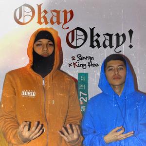 Okay Okay! (feat. King Ace) [Explicit]