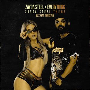 Zayda Steel Over Everything (Zayda Steel Theme) (feat. TWOSEVEN.)