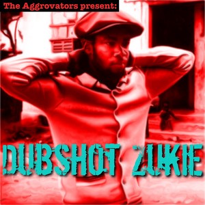 Dubshot Zukie