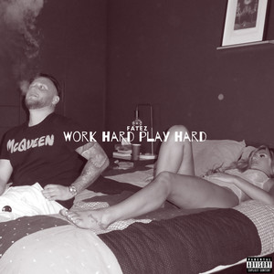 Work Hard Play Hard (Explicit)