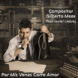 Por Mis Venas Corre Amor (feat. Javier Liebre)