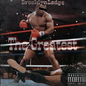 THE GREATEST (Explicit)