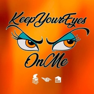 Keep Your Eyes on Me (Explicit)