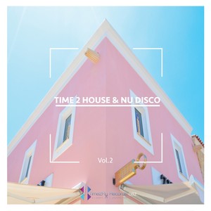 Time 2 House & Nu Disco, Vol. 2