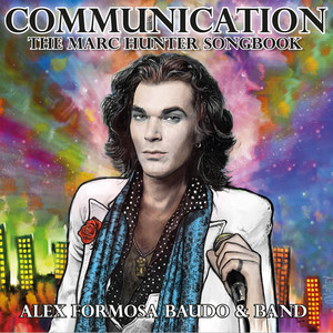 Communication: The Marc Hunter Songbook