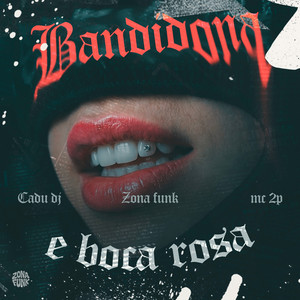 BANDIDONA & BOCA ROSA (Explicit)