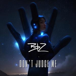 Don't Judge Me (Second Edit) [Explicit]