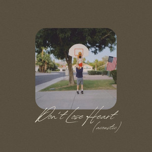 Don't Lose Heart (Acoustic)