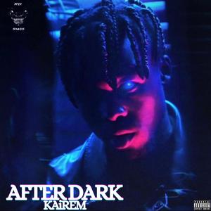 AFTER DARK (feat. KAiREM) [Explicit]