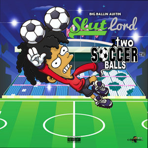 Two Soccer Balls (Explicit)