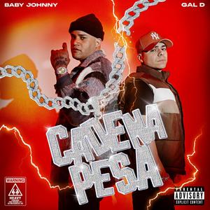 CADENA PESA (feat. BABY JOHNNY)