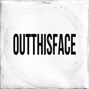 OutThisFace (breakthebank) [Explicit]