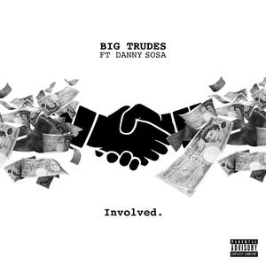 INVOLVED (feat. Danny Solsa) (Explicit)