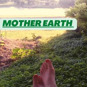 MOTHER EARTH