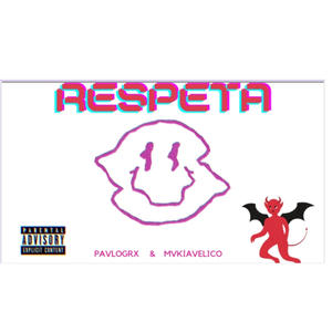 Respeta (feat. Mvkiavelico & Ribobeats) [Explicit]