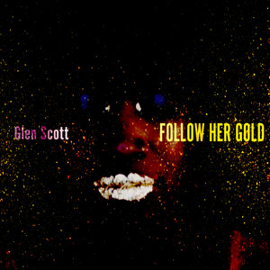 Follow Her Gold