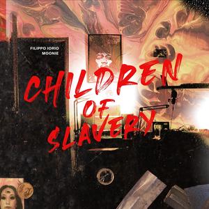 Children Of Slavery (feat. Moonie) (Explicit)