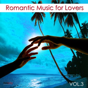 Romantic Music for Lovers, Vol. 3