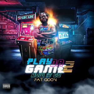 Play Da Game How It Go Part 2 (Explicit)