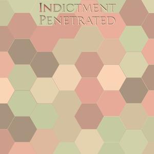 Indictment Penetrated