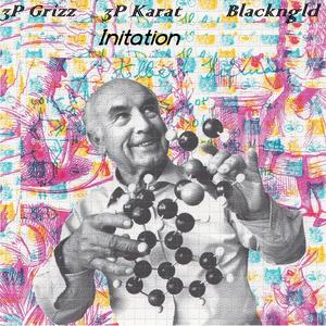 Initiation(feat. 3p Grizz, Vitamjn & Blackngld) (Explicit)