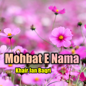 Mohbat E Nama