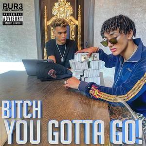 You Gotta Go!(feat. Lil Star) (Explicit)