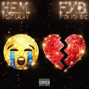 F.Y.B (**** You, Bye) (feat. Laila V) [Explicit]